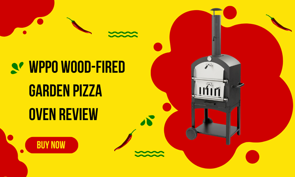 WPPO Wood-Fired Garden Pizza Oven Review